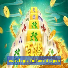 estrategia fortune dragon